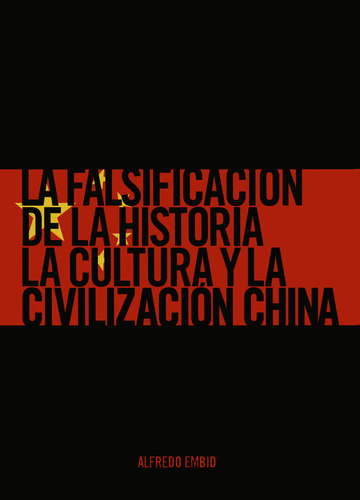 La Falsificaciãâ³n De La Historia La Cultura Y La Civilizaciãâ³n, De Embid, Alfredo. Editorial Mandala Ediciones, Tapa Blanda En Español