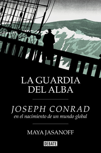 Libro La Guardia Del Amanecer - Jasanoff, Maya