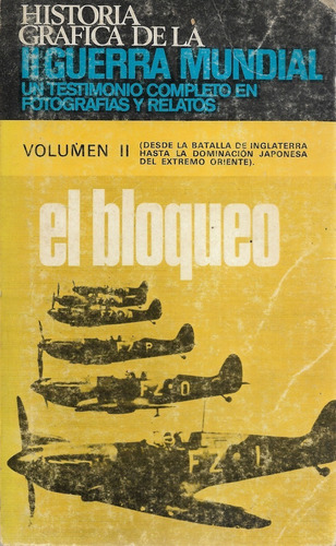 H. Gráfica De La Segunda Guerra Mundial / El Bloqueo / V. 2