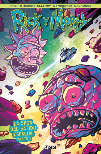 Rick Y Morty: La Saga Del Batido Espacial Vol. 1 De 2: La Saga Del Batido Espacial Parte 1, De Firer, Alex., Vol. 1. Editorial Ecc Ediciones, Tapa Blanda En Español, 2024