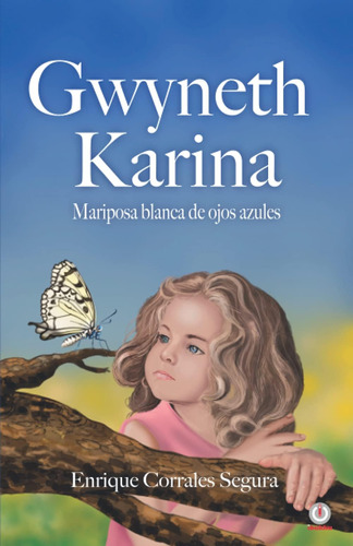 Libro: Gwyneth Karina: Mariposa Blanca De Ojos Azules En