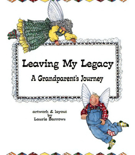 Leaving My Legacy: A Grandparent's Journey, De Barrows, Laurie. Editorial Createspace, Tapa Blanda En Inglés