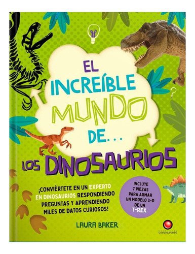 El Increible Mundo De Los Dinosaurios: No Aplica, De Baker, Laura. Editorial Contrapunto, Tapa Dura En Español
