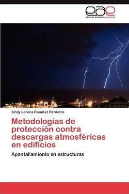 Metodologias De Proteccion Contra Descargas Atmosfericas ...