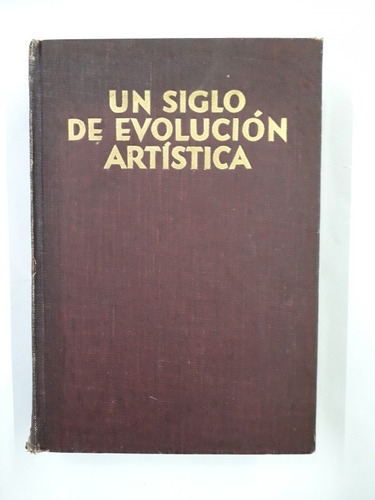 Un Siglo De Evolucion Artistica Wilhelm Hausenstein 