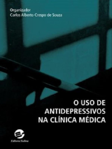 O Uso De Antidepressivos Na Clínica Médica