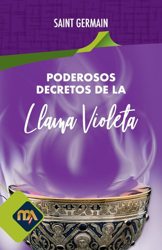 Libro: Poderosos Decretos De La Llama Violeta - Tapa Blanda