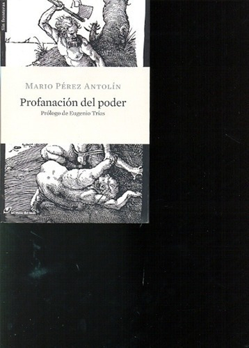 Profanacion Del Poder - Perez Antolin, Mario, de Pérez Antolín, Mario. Editorial Los Libros Del Lince en español