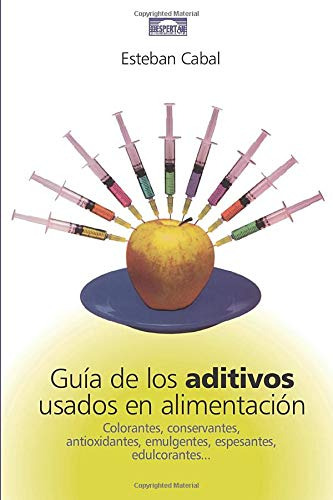 Libro Guia De Los Aditivos Usados En Alimentacion De Cabal E