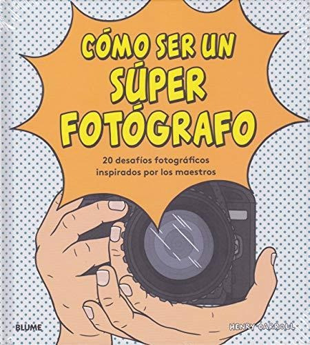 Libro Como Ser Un Super Fotografo