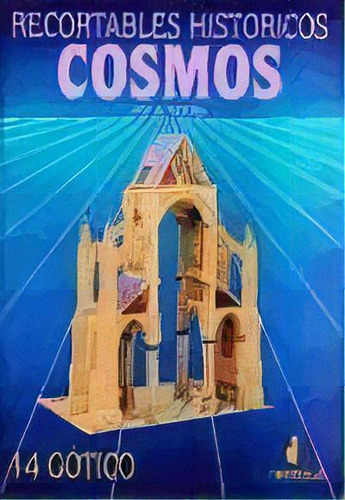 Recortables Historicos Cosmos 14. Gotico, De Moreno Florez, Jose Maria. Editorial Salvatella, Tapa Blanda En Español