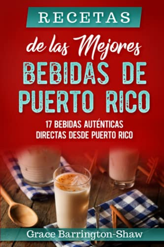 Libro : Recetas De Las Mejores Bebidas De Puerto Rico 17.. 