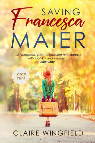 Saving Francesca Maier: Large Print Edition, De Wingfield, Claire. Editorial Lightning Source Inc, Tapa Blanda En Inglés