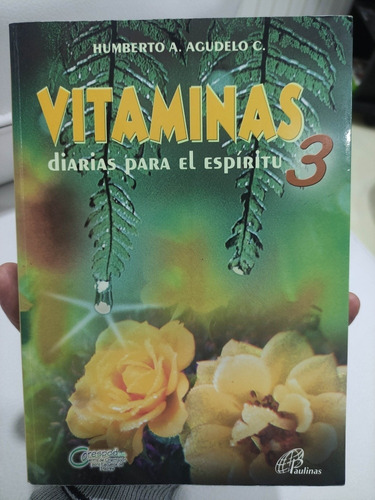 Vitaminas Diarias Para El Espíritu 3 - Humberto A. Agudelo C