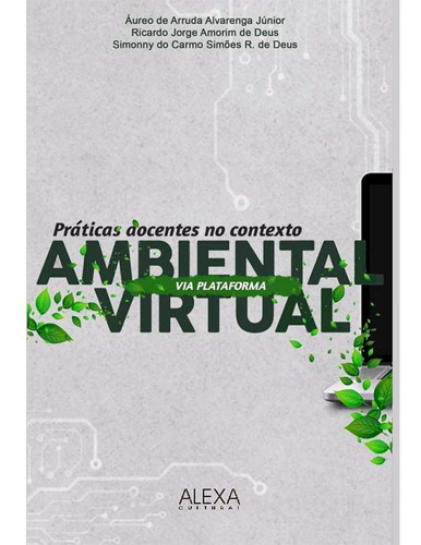 Práticas Docentes No Contexto Ambiental Virtual Via Platafor