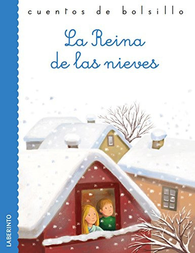 La Reina De Las Nieves: 34 (cuentos De Bolsillo)