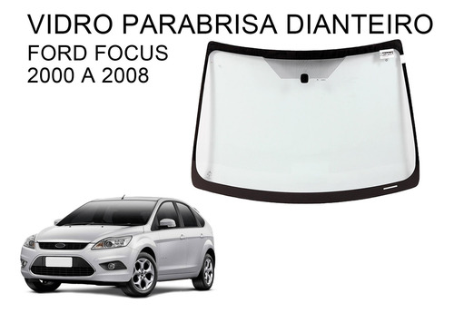 Vidro Parabrisa Dianteiro Ford Focus 2001 A 2008 - Degrade