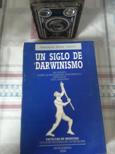 Fernado Mañé Garzón. Un Siglo De Darwinismo. 