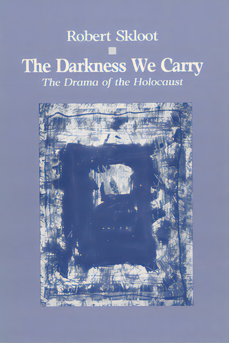 Darkness We Carry, De Skloot, Robert. Editorial Univ Of Wisconsin Pr, Tapa Blanda En Inglés