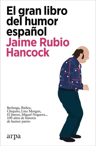 El Gran Libro Del Humor Espaãâol, De Jaime Rubio. Editorial Arpa Editores, Tapa Blanda En Español