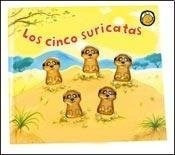 Cinco Suricatas (coleccion Cuento Hasta 5) (cartone) - Piw*-