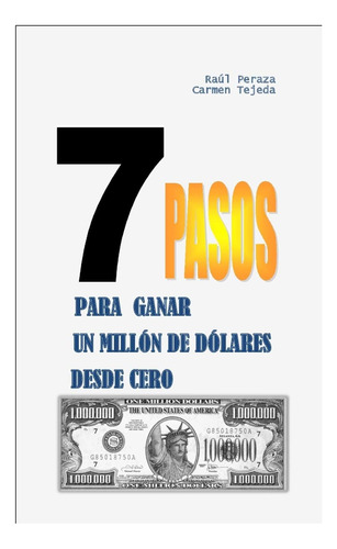 Libro: 7 Pasos Para Ganar Un Millón De Dólares Desde Cero (s