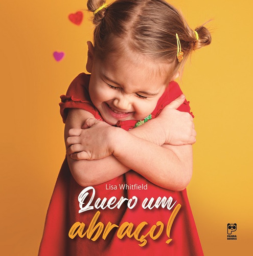 Quero um abraço!, de Whitfield, Lisa. Editora Original Ltda., capa dura em português, 2021
