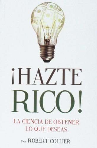 Libro: Hazte Rico-ciencia De Obtener Lo Que Quieres (english