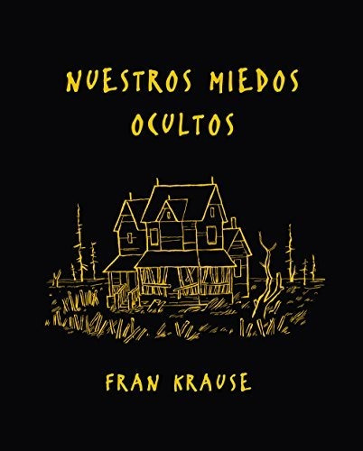 Nuestros Miedos Ocultos (cómic / Nov. Gráfica)