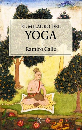 Libro El Milagro Del Yoga - Ramiro Calle - Original