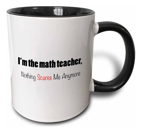 Taza 3drose Soy El Profesor De Matemáticas, Ya Nada Me Asust