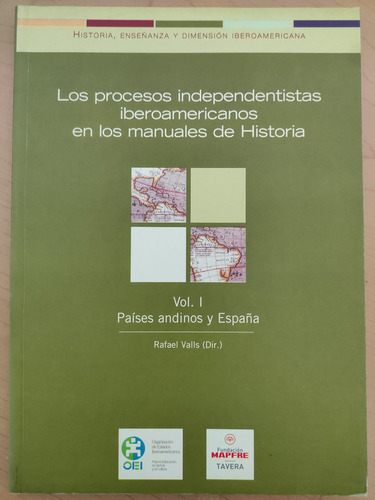 Los Procesos Independentistas Iberoamericanos En Los Manuale