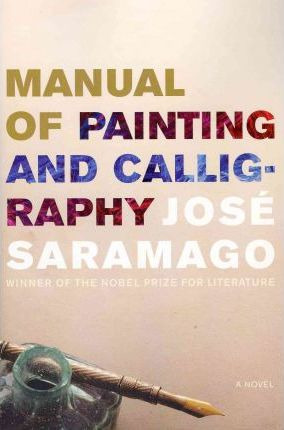 Libro Manual Of Painting And Calligraphy - Jose Saramago