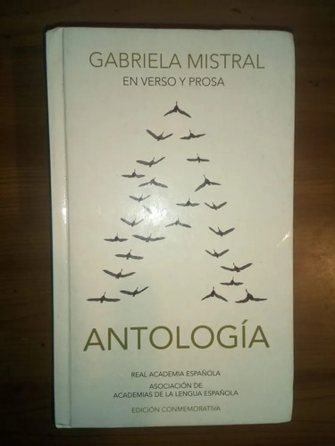 Libro Antología En Verso Y Prosa  Gabriela Mistral Tapa Dura