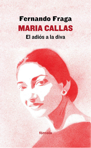 Maria Callas - Fraga Suarez Fernando