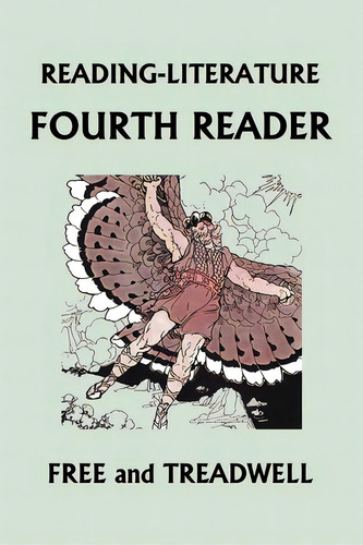 Reading-literature Fourth Reader (black And White Edition) (yesterday's Classics), De Treadwell, Harriette Taylor. Editorial Yesterdays Classics, Tapa Blanda En Inglés