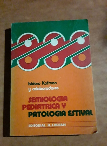 Semiologia Pediatrica Y Patologia Estival - Isidoro Kofman 