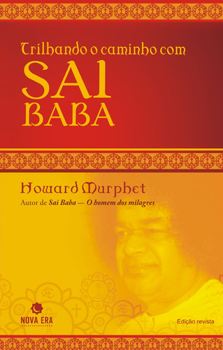 Trilhando o caminho com Sai Baba, de Murphet, Howard. Editora Best Seller Ltda, capa mole em português, 2010