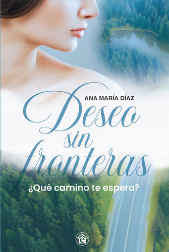 Deseo Sin Fronteras - Dias Ana Maria (libro) - Nuevo