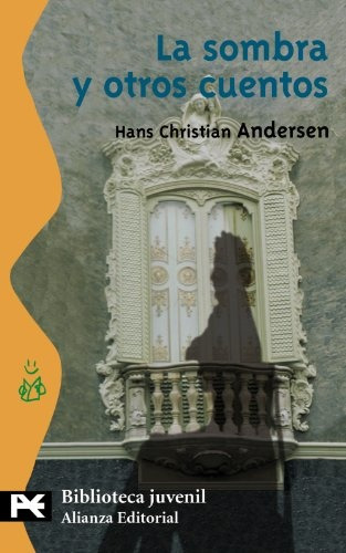 La Sombra Y Otros Cuentos - Hans Christian Andersen