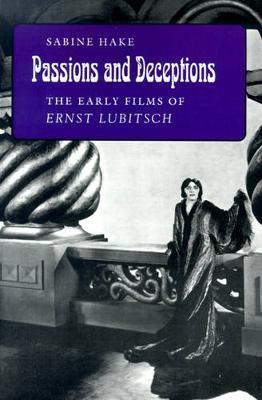 Libro Passions And Deceptions : The Early Films Of Ernst ...