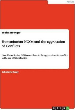 Libro Humanitarian Ngos And The Aggravation Of Conflicts ...