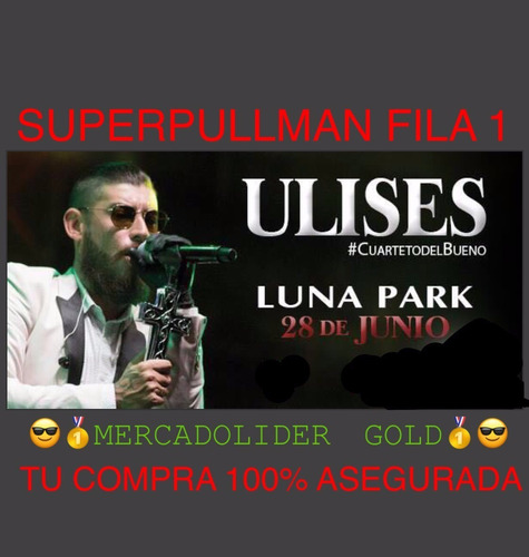 Entradas Ulises Bueno Superpullman Fila1y2 Mercadolider Gold