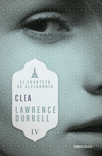 Clea, de Durrell, Lawrence. Serie Bestseller Editorial Debolsillo, tapa blanda en español, 2016