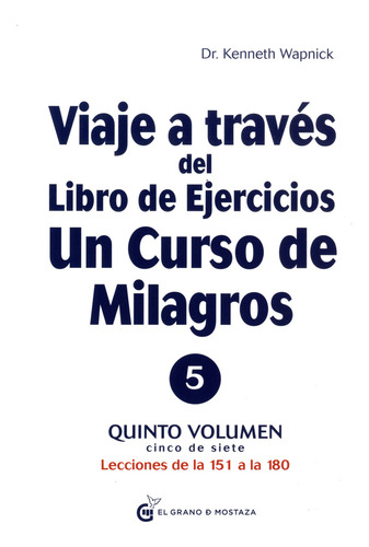 Viaje A Través Del Libro De Ejercicios. Vol. 5