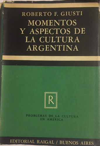 Libro Momentos Y Aspectos De La Cultura Argentina R.  Giusti