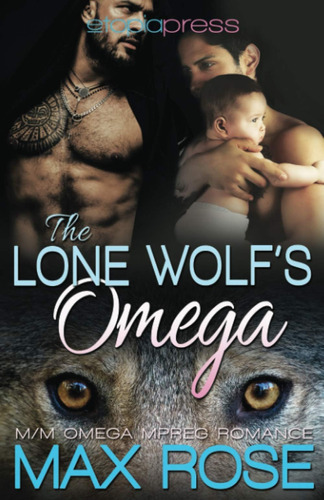 Libro: The Lone Wolf S Omega (mm Omega Mpreg Romance) (the N