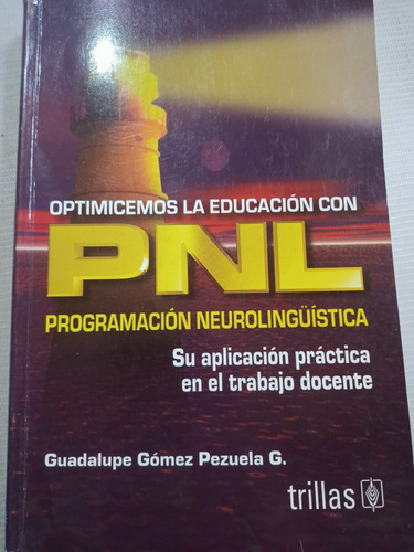 Optimicemos La Educación Con Pnl Guadalupe Gómez Pezuela