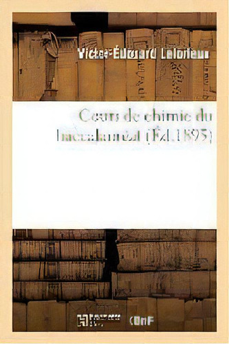 Cours De Chimie Du Baccalaureat, De Lelorieux-v-e. Editorial Hachette Livre - Bnf, Tapa Blanda En Francés