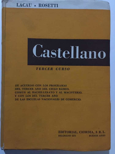 Castellano, Tercer Curso. Lacau-rosetti-1960 (impecable)
